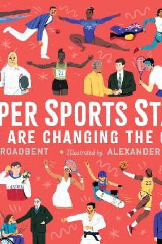 Cover of Super Sports Stars Who Are Changing the Game