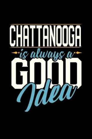 Cover of Chattanooga Is Always a Good Idea