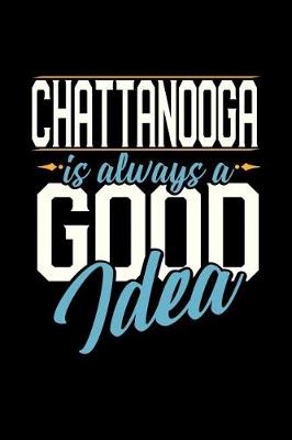 Book cover for Chattanooga Is Always a Good Idea