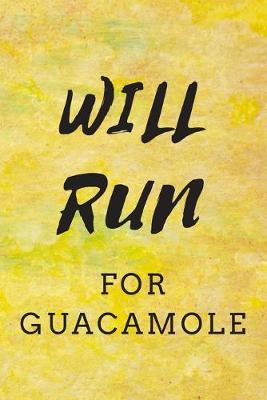 Book cover for Will Run For Guacamole