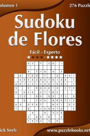 Cover of Sudoku de Flores - De Fácil a Experto - Volumen 1 - 276 Puzzles