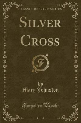 Book cover for Silver Cross (Classic Reprint)