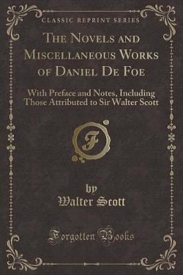 Book cover for The Novels and Miscellaneous Works of Daniel de Foe