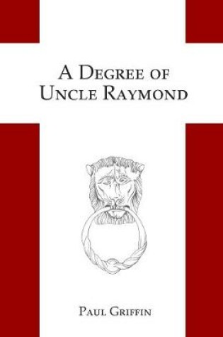Cover of A Degree of Uncle Raymond