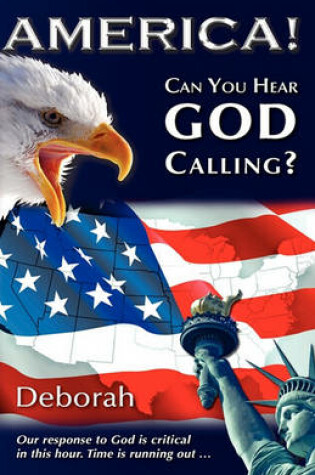 Cover of America! Can You Hear God Calling?