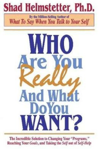 Cover of Who are You Really What Do You Want?