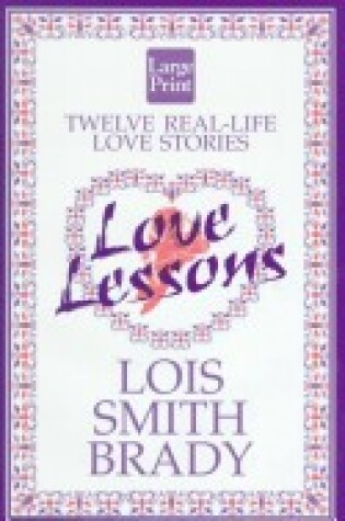 Cover of Love Lessons: Twelve Real-Life Love Stories