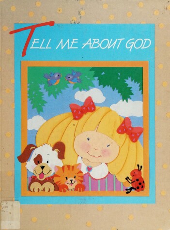 Book cover for Tell Me about God
