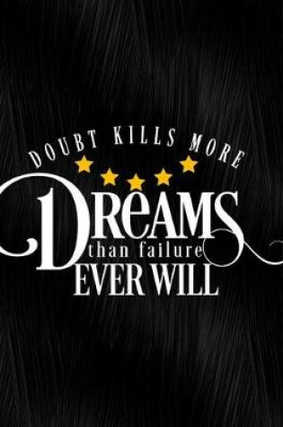 Cover of Doubt Kills More Dreams Than Failure Ever Will