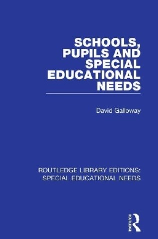 Cover of Schools, Pupils and Special Educational Needs