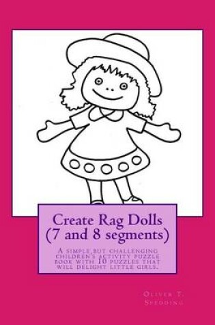 Cover of Create Rag Dolls (7 and 8 Segments)