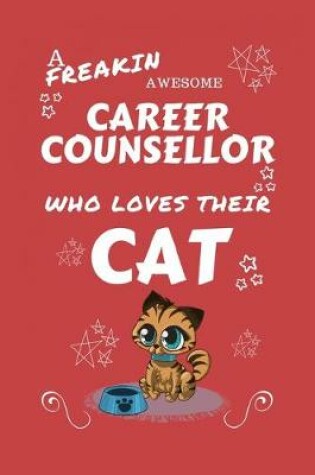 Cover of A Freakin Awesome Career Counselor Who Loves Their Cat