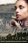 Book cover for All We Ever Needed