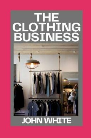Cover of The Clothing Business