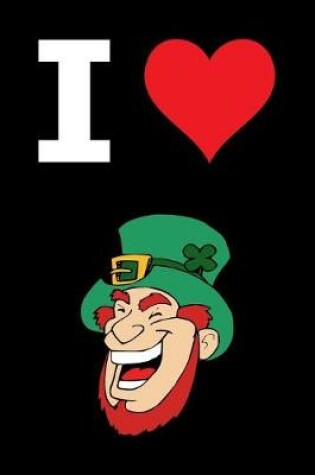 Cover of Blank Notebook - 100 Pages - I Love Leprechauns