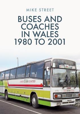 Book cover for Buses and Coaches in Wales: 1980 to 2001