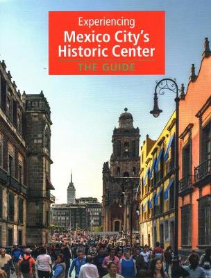 Book cover for Experiencing Mexico City's Historic Center