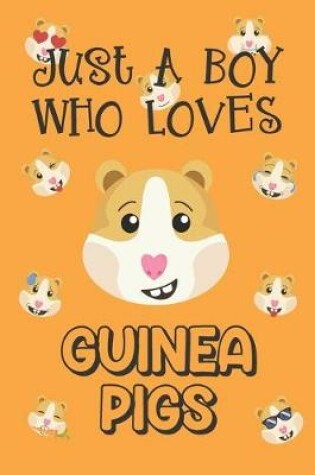 Cover of Just A Boy Who Loves Guinea Pigs