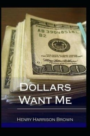Cover of Dollars Want Me Illustrated