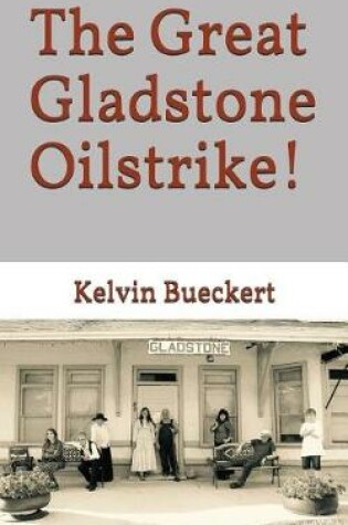 Cover of The Great Gladstone Oil Strike!