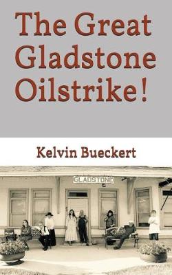 Book cover for The Great Gladstone Oil Strike!