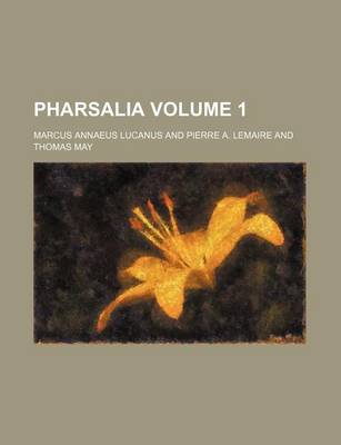 Book cover for Pharsalia Volume 1