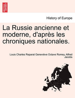 Book cover for La Russie Ancienne Et Moderne, D'Apres Les Chroniques Nationales.
