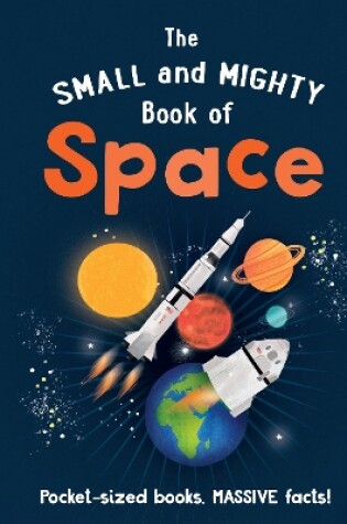 Cover of The Small and Mighty Book of Space