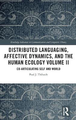 Book cover for Distributed Languaging, Affective Dynamics, and the Human Ecology Volume II