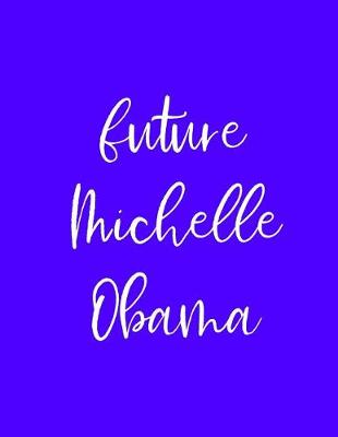 Book cover for Future Michelle Obama