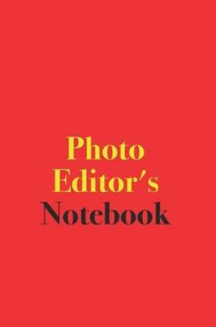 Cover of Photo Editor's Notebook