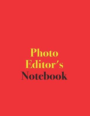 Book cover for Photo Editor's Notebook