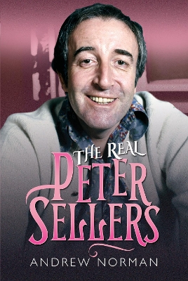 Book cover for The Real Peter Sellers