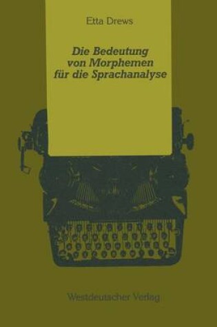 Cover of Die Bedeutung von Morphemen fur die Sprachanalyse