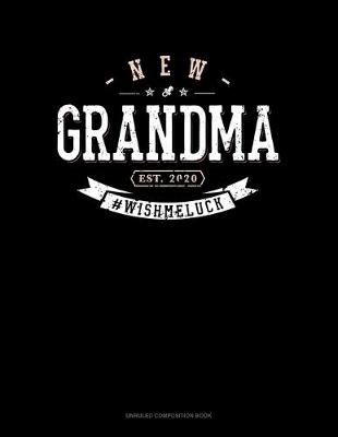 Cover of New Grandma Est. 2020 #Wishmeluck