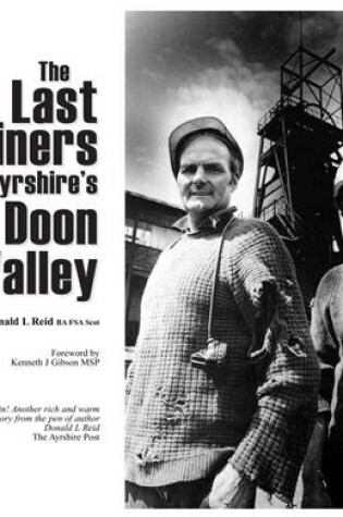 Cover of The Last Miners of Ayrshire's Doon Valley