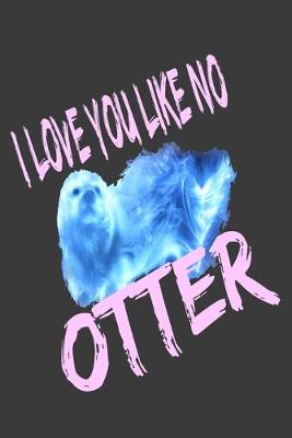 Book cover for I love you like no otter