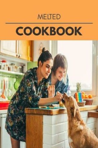 Cover of Melted Cookbook