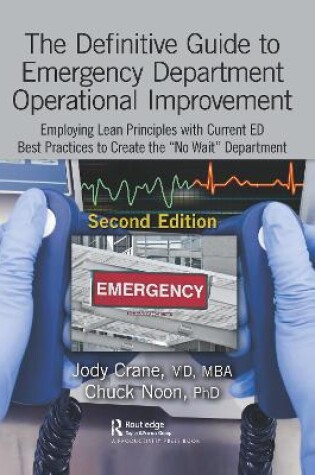 Cover of The Definitive Guide to Emergency Department Operational Improvement