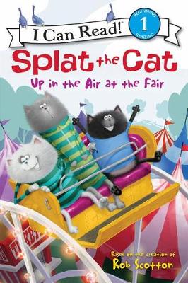 Book cover for Splat the Cat: Up in the Air at the Fair