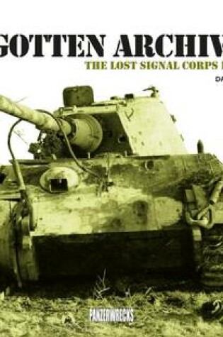 Cover of Forgotten Archives 2: The Lost Signal Corps Photos