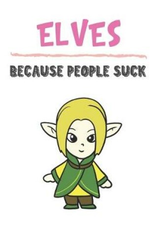 Cover of Elves Because People Suck