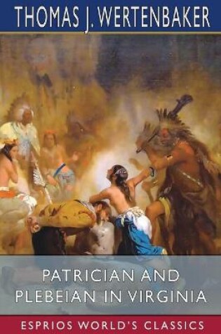 Cover of Patrician and Plebeian in Virginia (Esprios Classics)