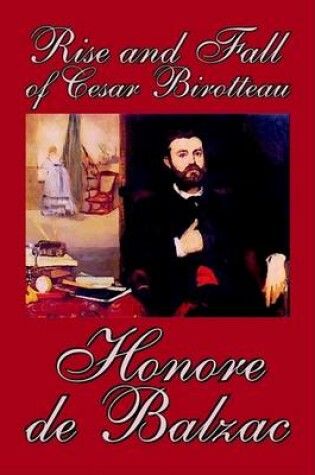 Cover of Rise and Fall of Cesar Birotteau by Honore de Balzac, Fiction, Classics