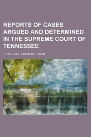 Cover of Reports of Cases Argued and Determined in the Supreme Court of Tennessee (Volume 92)