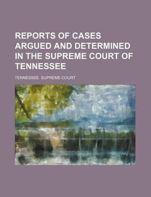 Book cover for Reports of Cases Argued and Determined in the Supreme Court of Tennessee (Volume 92)