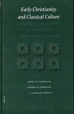 Book cover for Early Christianity and Classical Culture: Comparative Studies in Honor of Abraham J. Malherbe. Supplements to Novum Testamentum, Volume CX