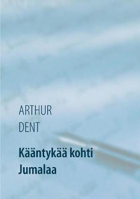 Book cover for Kaantykaa kohti Jumalaa