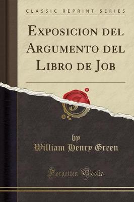 Book cover for Exposicion del Argumento del Libro de Job (Classic Reprint)