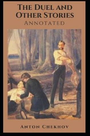 Cover of The Duel and Other Stories [Annotated]